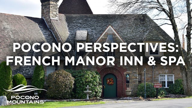 Pocono Perspectives French Manor