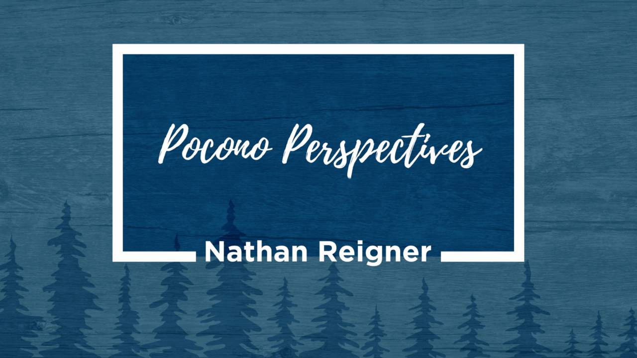 Nathan Reigner | Pocono Perspectives