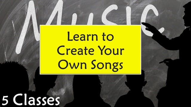 Learn To Create Your Own Songs Pt.4