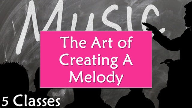 The Art Of Creating A Simple Melody Pt.5