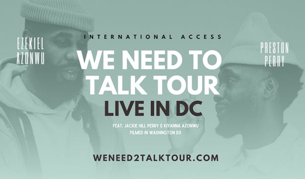 WE NEED TO TALK | LIVE IN DC