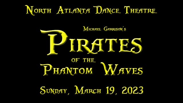 Pirates of the Phantom Waves 3/19/2023 2:30 PM 
