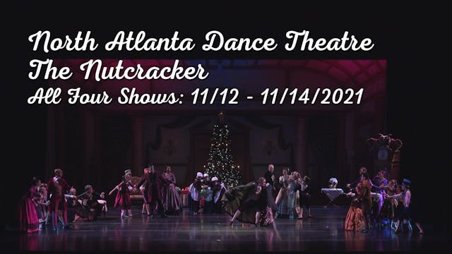 NADT The Nutcracker 2021 all four shows!