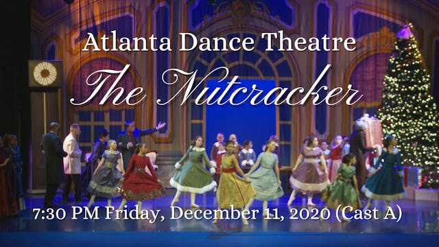 Atlanta Dance Theatre: The Nutcracker Friday 12/11/2020 7:30 PM