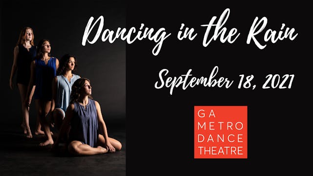 Dancing in the Rain (GA Metro Dance Theatre 2021)
