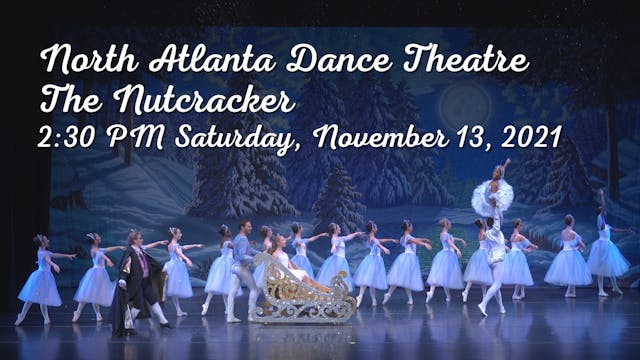 North Atlanta Dance Theatre: The Nutcracker Saturday 11/13/2021 2:30 PM