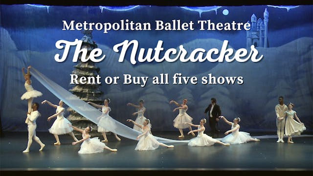 MBT The Nutcracker 2021 Rent or Own all 5 shows!