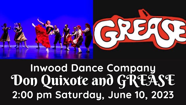 Inwood Dance Company: Don Quixote and GREASE Saturday 6/10/2023