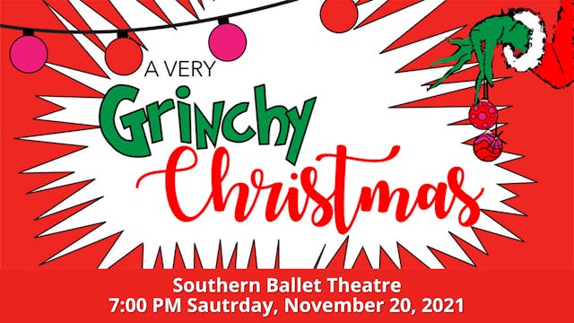 SBT A Very Grinchy Christmas 7:00 PM 11/20/2021