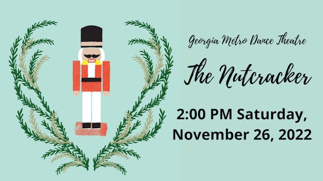 Georgia Metro Dance Theatre: The Nutcracker Saturday 11/26/2022 2:00 PM