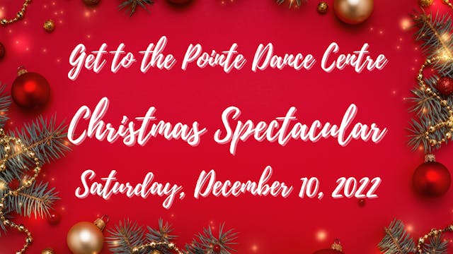 Get to the Pointe Christmas Spectacular 2022