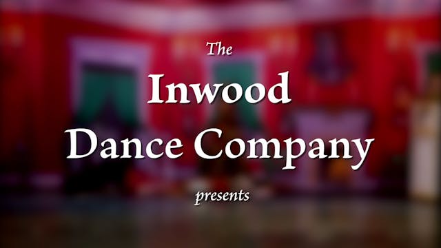 Inwood Dance Company: The Nutcracker Saturday 12/17/2022 2:00 PM