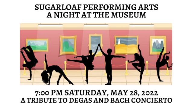 Sugarloaf Performing Arts: the 2022 Recital Saturday 5/28/2022 7:00 PM