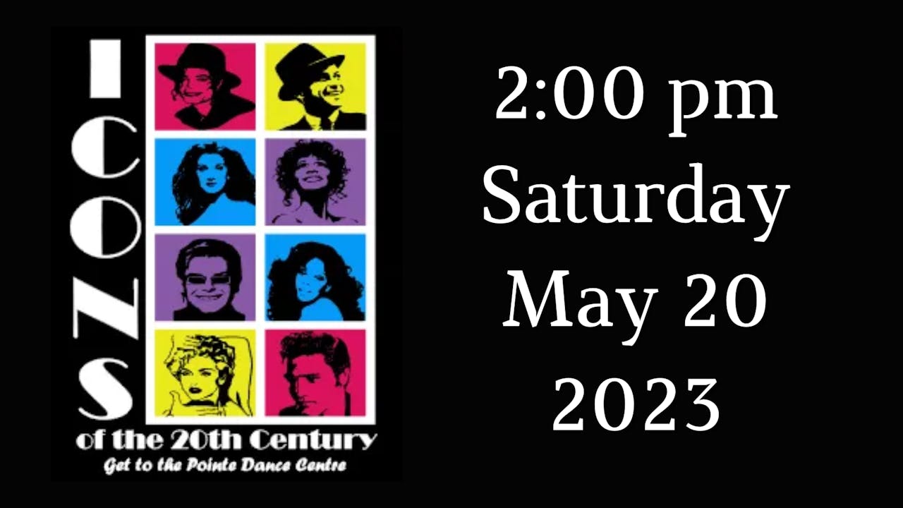 GTTP ICONS of the 20th Century 2:00 pm 5/20/2023
