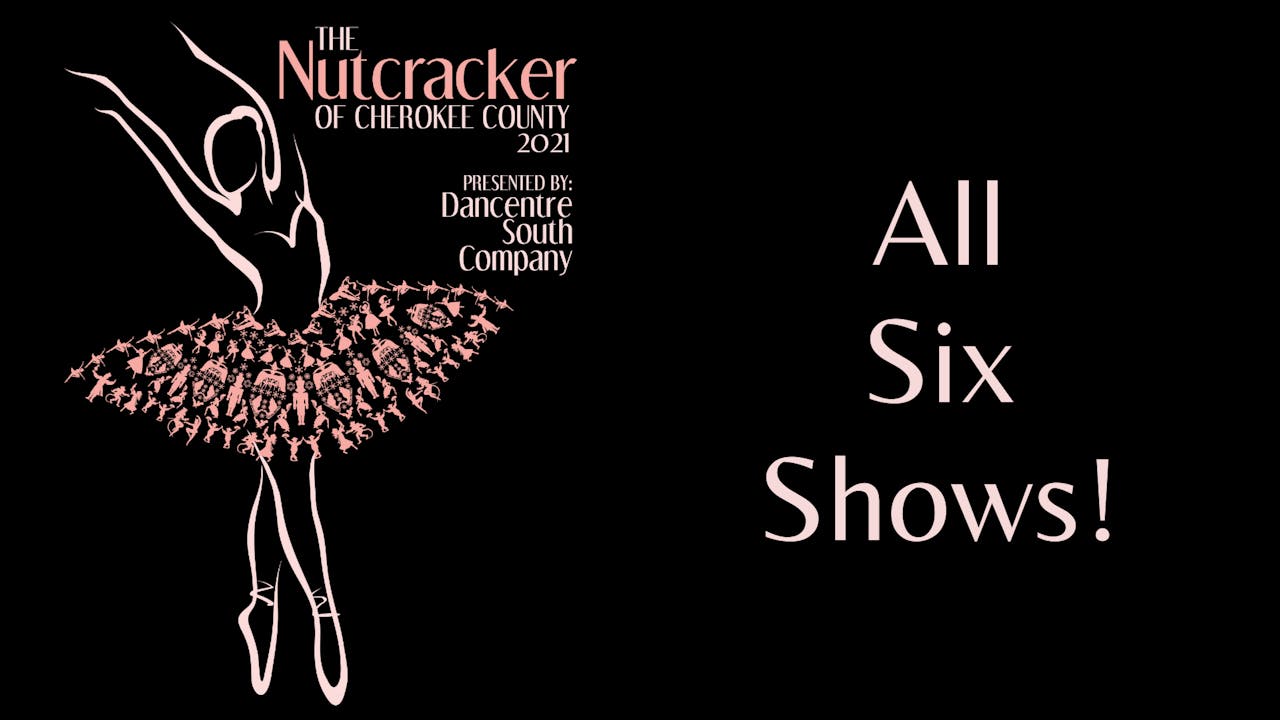DCS The Nutcracker 2021 all six shows!