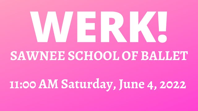 Sawnee School of Ballet: 2022 Recital Saturday 6/4/2022 11:00 AM