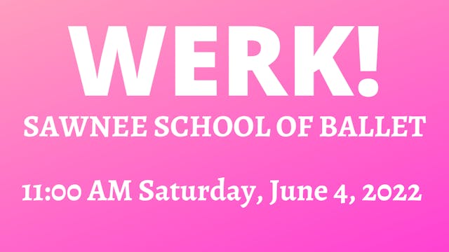 Sawnee School of Ballet: 2022 Recital Saturday 6/4/2022 11:00 AM