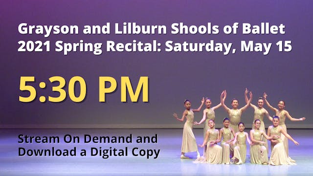 Spring Recital Saturday 5/15/2021 5:30 PM