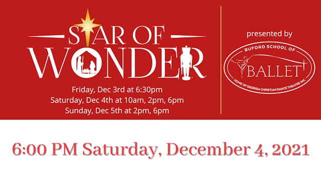 Georgia Christian Dance Theatre: Star of Wonder Saturday 12/4/2021 6:00 PM