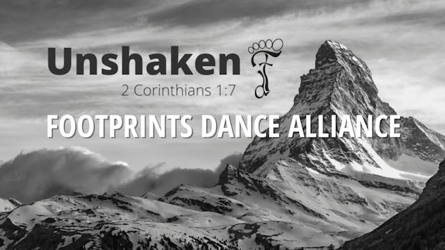 Footprints Dance Alliance: Unshaken Saturday 5/1/2021 7:00 PM