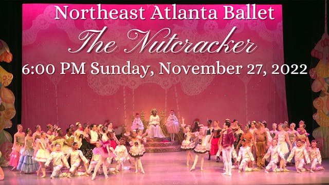 Northeast Atlanta Ballet: The Nutcracker Sunday 11/27/2022 6:00 PM