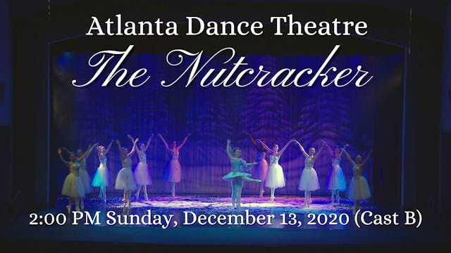 ADT The Nutcracker 12/13/2020 2:00 PM (Cast B) 