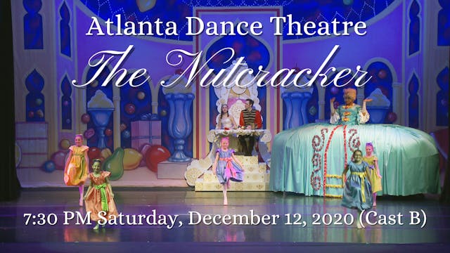 Atlanta Dance Theatre: The Nutcracker Saturday 12/12/2020 7:30 PM