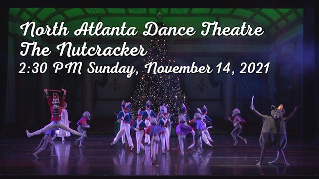 North Atlanta Dance Theatre: The Nutcracker Sunday 11/14/2021 2:30 PM