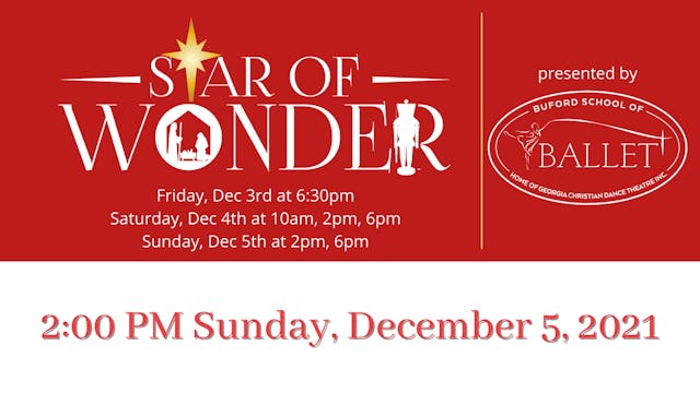 Georgia Christian Dance Theatre: Star of Wonder Sunday 12/5/2021 2:00 PM