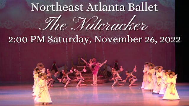 Northeast Atlanta Ballet: The Nutcracker Saturday 11/26/2022 2:00 PM