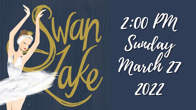 Georgia Metro Dance Theatre: Swan Lake Sunday 3/27/2022 2:00 PM