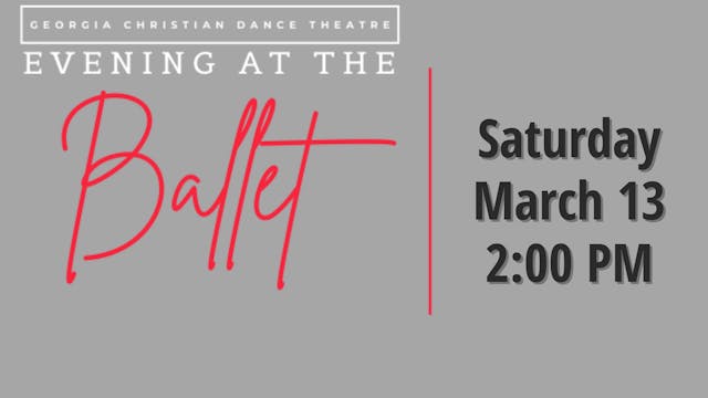 Evening At The Ballet Saturday 3/13/2021 2:00 PM