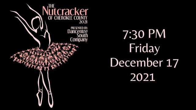 Dancentre South: The Nutcracker Friday 12/17/2021 7:30 PM