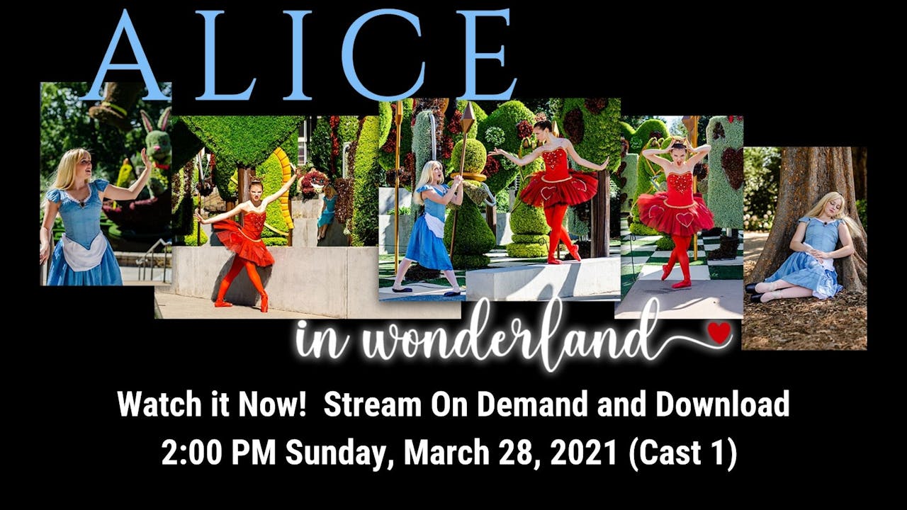 Alice in Wonderland 03/28/2021 2:00 PM (Cast 1) 