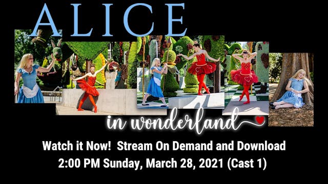 Alice in Wonderland 03/28/2021 2:00 PM (Cast 1) 