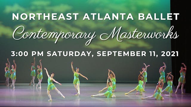 Northeast Atlanta Ballet: Contemporary Masterworks Saturday 9/11/2021 3:00 PM