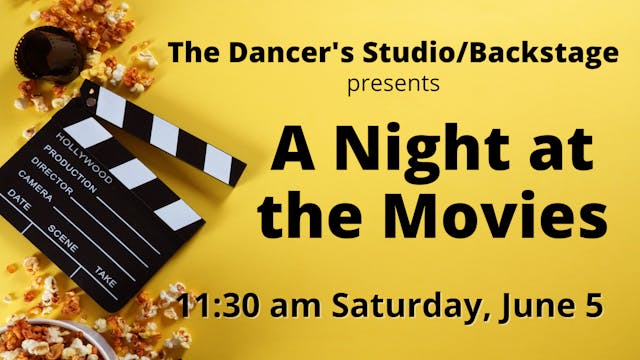 A Night at the Movies 6/5/2021 11:30 AM 
