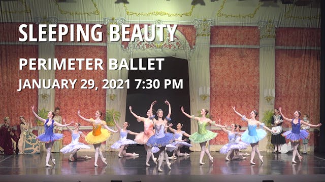 Perimeter Ballet: Sleeping Beauty Fri 01/29/2021 7:30 PM