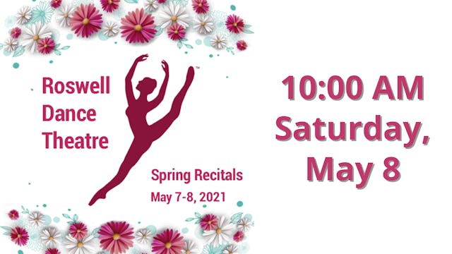 Spring Recitals 5/8/2021 10:00 AM 