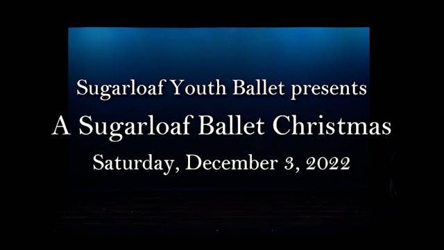 Sugarloaf Youth Ballet: A Sugarloaf Ballet Christmas Saturday 12/3/2022 2:00 PM
