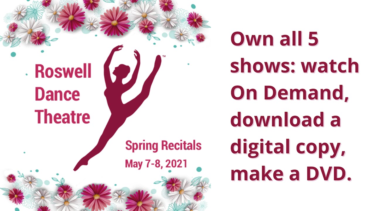 Own the Roswell Dance Theatre 2021 Spring Recitals