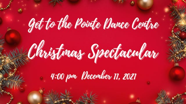 Christmas Spectacular Saturday 12/11/2021 4:00 PM