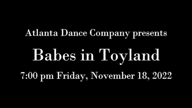 Atlanta Dance Company: Babes in Toyland Friday 11/18/2022 7:00 PM