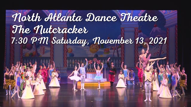 North Atlanta Dance Theatre: The Nutcracker Saturday 11/13/2021 7:30 PM