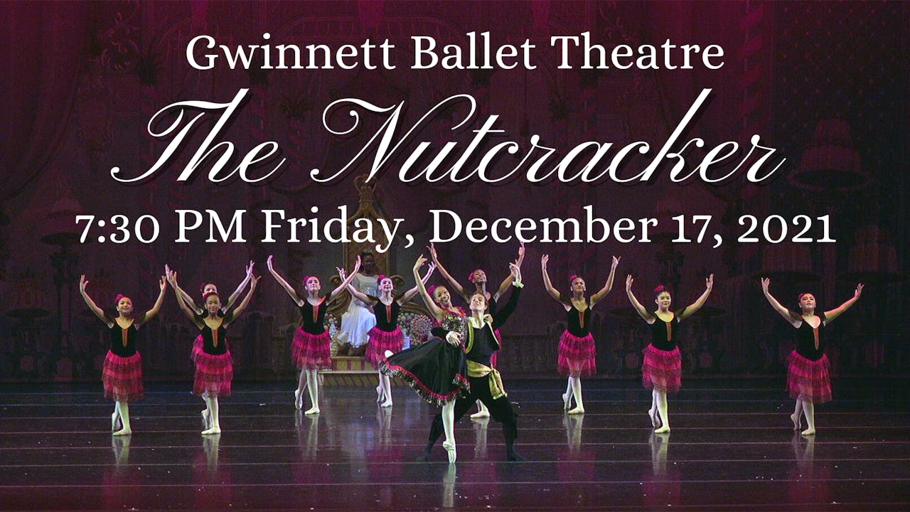 GBT The Nutcracker 12/17/2021 7:30 PM