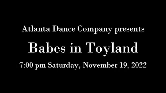 Atlanta Dance Company: Babes in Toyland Saturday 11/19/2022 7:00 PM