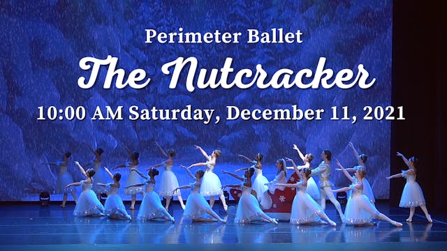 Perimeter Ballet: The Nutcracker Saturday 12/11/2021 10:00 AM