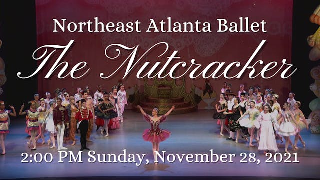 Northeast Atlanta Ballet: The Nutcracker Sunday 11/28/2021 2:00 PM