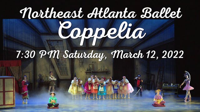 Northeast Atlanta Ballet: Coppelia Saturday 3/12/2022 7:30 PM