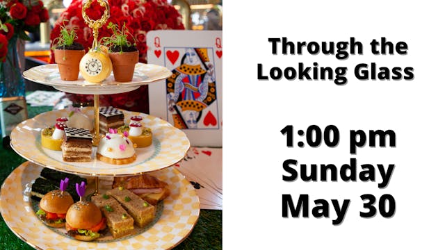 Through the Looking Glass: Sunday 5/30/2021 1:00 PM